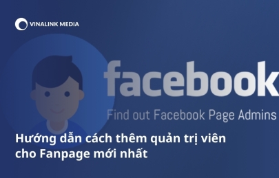 Hướng dẫn cách thêm quyền quản trị trang Facebook mới nhất